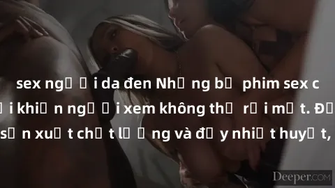 sex người da đen Những bộ phim sex của phụ nữ lớn tuổi khiến người xem không thể rời mắt. Được sản xuất chất lượng và đầy nhiệt huyết, đáng xem và trải nghiệm.