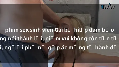 phim sex sinh viên Gái bị hiếp dâm bạo lực: Nỗi đau không nói thành lời, niềm vui không còn tồn tại, người phụ nữ gặp ác mộng từ hành động độc ác của kẻ xấu.
