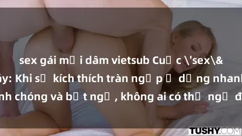sex gái mại dâm vietsub Cuộc 'sex' trong thang máy: Khi sự kích thích tràn ngập ở dạng nhanh chóng và bất ngờ, không ai có thể ngờ được điều gì sẽ xảy ra!
