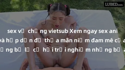 sex vợ chồng vietsub Xem ngay sex anime vietsub cực hot và hấp dẫn để thỏa mãn niềm đam mê của bạn! Đừng bỏ lỡ cơ hội trải nghiệm những bộ anime đỉnh cao chỉ có tại đây!