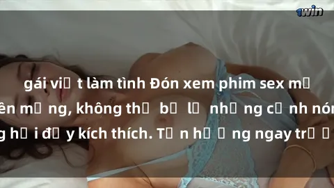gái việt làm tình Đón xem phim sex mới nhất đang hot trên mạng, không thể bỏ lỡ những cảnh nóng hổi đầy kích thích. Tận hưởng ngay trước khi bị xoá chóng mặt!