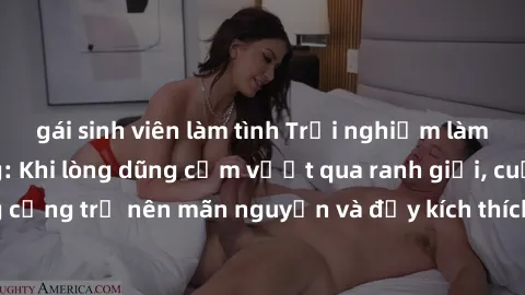 gái sinh viên làm tình Trải nghiệm làm tình ngoài đường: Khi lòng dũng cảm vượt qua ranh giới, cuộc hẹn nơi công cộng trở nên mãn nguyện và đầy kích thích. Hành vi nguy hiểm, nhưng cũng tạo nên cảm gi