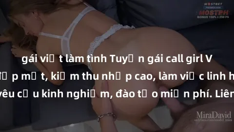 gái việt làm tình Tuyển gái call girl Việt Nam gợi cảm, đẹp mắt, kiếm thu nhập cao, làm việc linh hoạt, không yêu cầu kinh nghiệm, đào tạo miễn phí. Liên hệ ngay để biết thêm chi tiết!