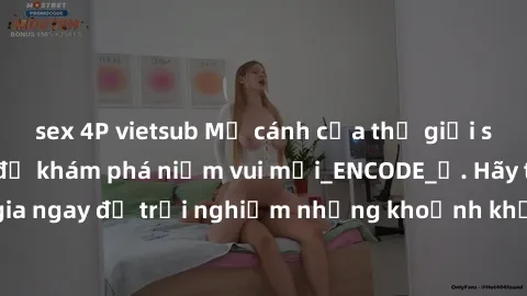 sex 4P vietsub Mở cánh cửa thế giới sex MILF Việt Nam để khám phá niềm vui mới_ENCODE_. Hãy tham gia ngay để trải nghiệm những khoảnh khắc đầy kích thích và đam mê.