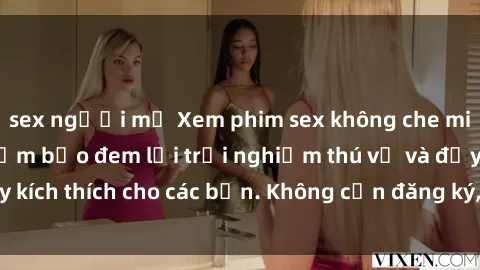sex người mỹ Xem phim sex không che miễn phí tại đây, đảm bảo đem lại trải nghiệm thú vị và đầy kích thích cho các bạn. Không cần đăng ký, hoàn toàn miễn phí.